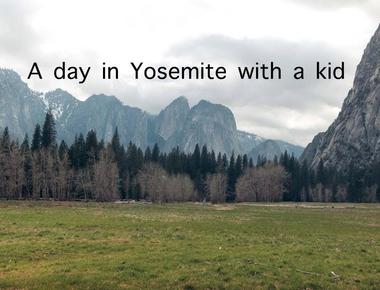 One Day in Yosemite - What to See Do and Snap